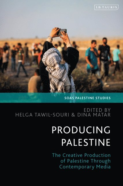 Dina Matar, Helga Tawil-Souri - Producing Palestine, E-bok