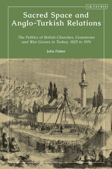 John Fisher - Sacred Space and Anglo-Turkish Relations, E-bok