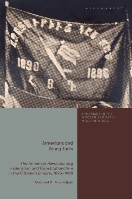 Garabet K. Moumdjian - Armenians and Young Turks, E-bok