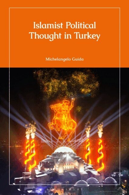 Michelangelo Guida - Islamist Political Thought in Turkey, E-bok