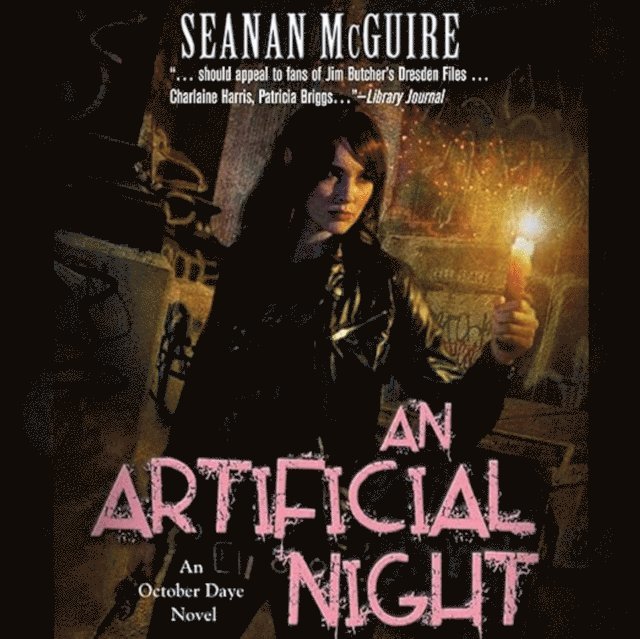 Seanan McGuire - Artificial Night, Ljudbok