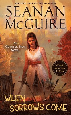 When Sorrows Come: An October Daye Novel by Seanan McGuire