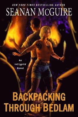 Backpacking through Bedlam av Seanan McGuire, Seanan McGuire