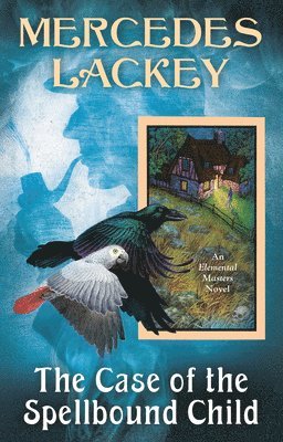 Mercedes Lackey - The Case of the Spellbound Child, Häftad
