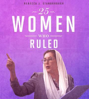 Rebecca Stanborough - 25 Women Who Ruled, Häftad. Tillgänglighet: Lägg i varukorg