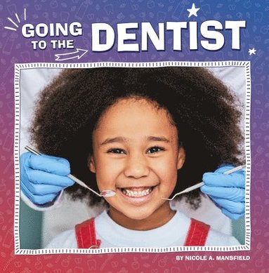 Nicole A. Mansfield - Going to the Dentist, Häftad