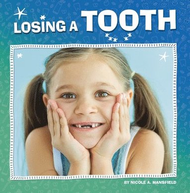 Nicole A. Mansfield - Losing a Tooth, Häftad