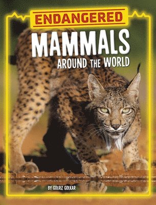 Golriz Golkar - Endangered Mammals Around the World, Häftad. Tillgänglighet: Lägg i varukorg