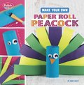 Make Your Own Paper Roll Peacock