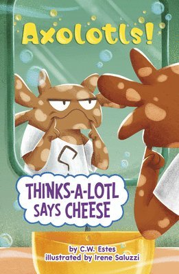 C. W. Estes - Thinks-A-Lotl Says Cheese, Inbunden