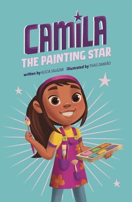 Alicia Salazar - Camila the Painting Star, Inbunden