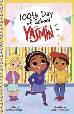 Saadia Faruqi - 100th Day of School With Yasmin, Häftad