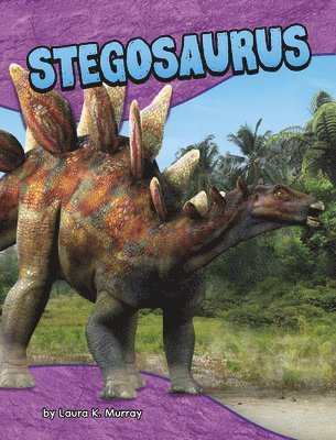 Laura K. Murray - Stegosaurus, Inbunden