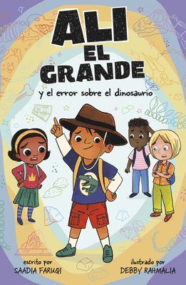 Saadia Faruqi - Alí El Grande Y El Error Sobre El Dinosaurio (Ali the Great and the Dinosaur Mistake), Inbunden