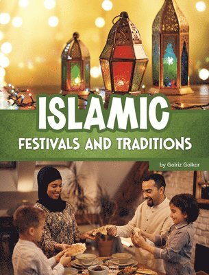 Golriz Golkar - Islamic Festivals and Traditions, Inbunden