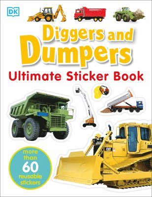 DK - Ultimate Sticker Book: Diggers and Dumpers, Häftad