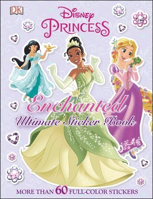 DK - Ultimate Sticker Book: Disney Princess: Enchanted, Häftad