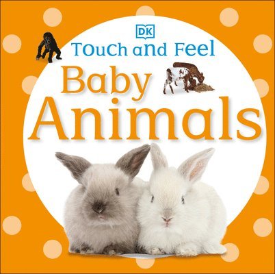 DK - Touch and Feel Baby Animals, Kartonnage