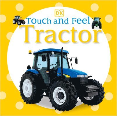 Dk - Touch and Feel: Tractor, Kartonnage