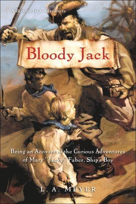 Louis A Meyer, L A Meyer - Bloody Jack, Inbunden
