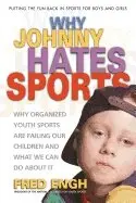 Fred Engh - Why Johnny Hates Sports, Häftad. Tillgänglighet: Tillfälligt slut
