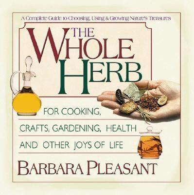 Barbara Pleasant - Whole Herb, Häftad. Tillgänglighet: Tillfälligt slut