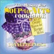 Lonnette Parks - Mason Jar Soup-to-Nuts Cookbook, Häftad. Tillgänglighet: Tillfälligt slut