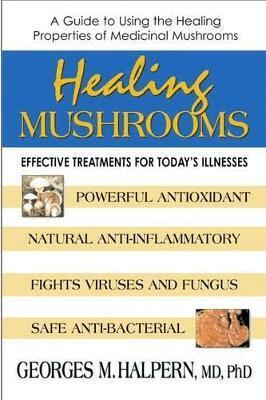 Georges M. Halpern - Healing Mushrooms, Häftad