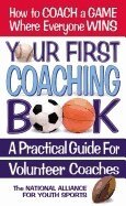 National Alliance for Youth Sports - Your First Coaching Book, Häftad