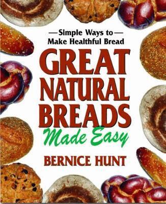 Bernice Hunt - Great Natural Breads Made Easy, Häftad. Tillgänglighet: Lägg i varukorg