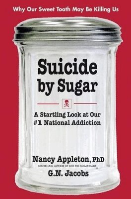 Nancy Appleton, G.N. Jacobs - Suicide by Sugar, Häftad