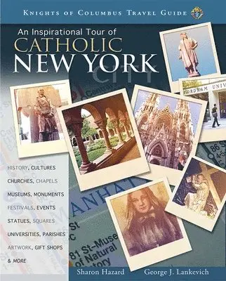 Sharon Hazard, George J. Lankevich - Inspirational Tour of Catholic New York City, Häftad. Tillgänglighet: Tillfälligt slut