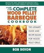 Complete Wood Pellet Barbeque Cookbook