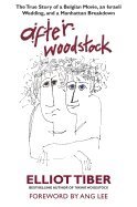 Elliot Tiber - After Woodstock, Inbunden. Tillgänglighet: Tillfälligt slut
