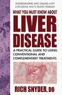 Rich Snyder - What You Must Know About Liver Disease, Häftad. Tillgänglighet: Tillfälligt slut