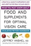 Jeffrey Anshel - What You Must Know About Food and Supplements for Optimal Vision Care, Häftad. Tillgänglighet: Tillfälligt slut
