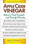Apple Cider Vinegar by Larry Trivieri, Larry Trivieri