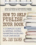 Dr. Jan Yager - How to Self-Publish Your Book, Häftad