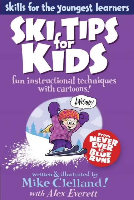 Alex Everett, Mike Clelland - Ski Tips for Kids, E-bok. Tillgänglighet: Kommande