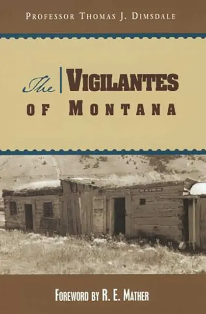 Ruth Mather, Thomas Dimsdale - Vigilantes of Montana, E-bok. Tillgänglighet: Kommande