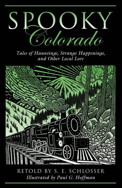 Paul G. Hoffman, S. E. Schlosser - Spooky Colorado, E-bok