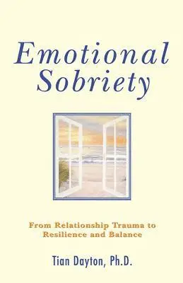 Tian Dayton - Emotional Sobriety, Häftad