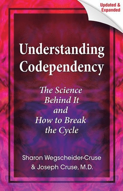 Sharon Wegscheider-Cruse, Joseph Cruse - Understanding Codependency, Updated and Expanded, E-bok. Tillgänglighet: Lägg i varukorg