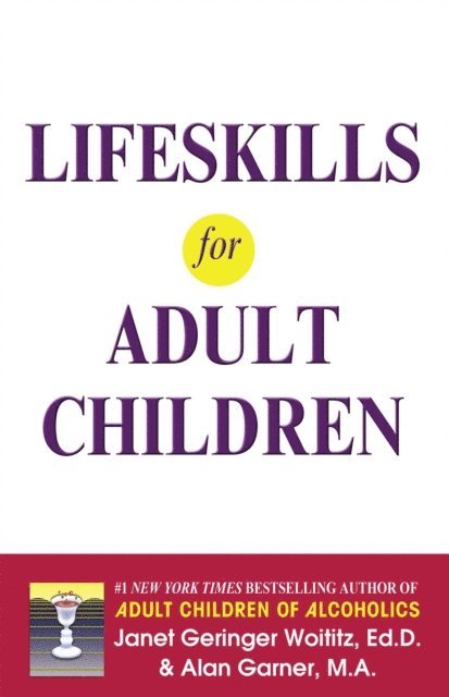 Alan Garner, Janet   G. Woititz - Lifeskills for Adult Children, E-bok