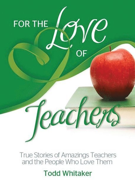Todd Whitaker - For the Love of Teachers, E-bok