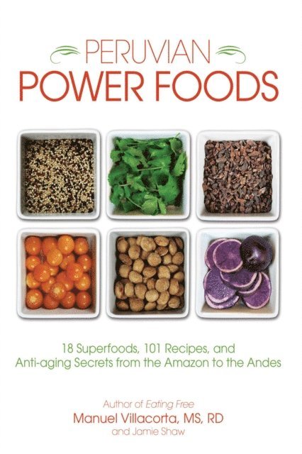 Manuel Villacorta, Jamie Shaw - Peruvian Power Foods, E-bok