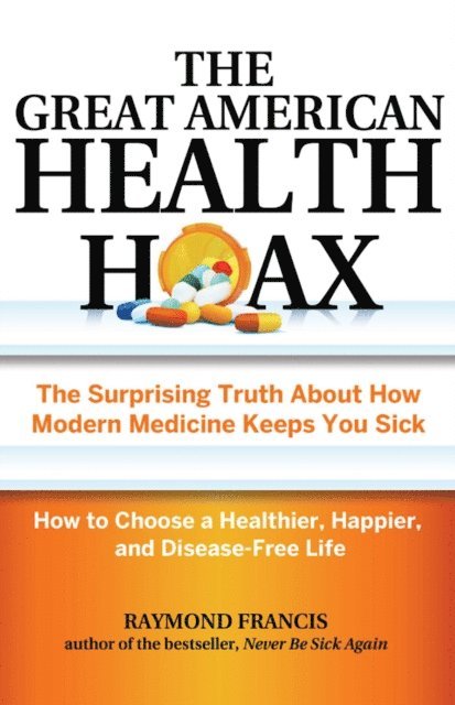 Raymond Francis - Great American Health Hoax, E-bok