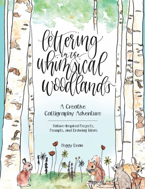 Peggy Dean - Lettering in the Whimsical Woodlands, E-bok. Tillgänglighet: Lägg i varukorg