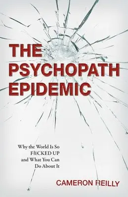 Cameron Reilly - Psychopath Epidemic, Häftad. Tillgänglighet: Lägg i varukorg