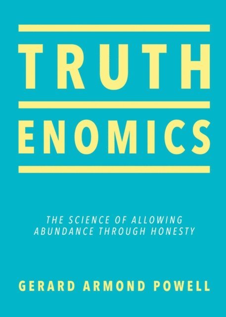 Gerard Armond Powell - Truthenomics, E-bok